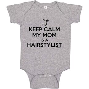 Keep Calm My Mom is A Hairstylist Gift Bodysuit