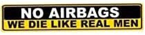 No Airbags We Die Like Real Men Decal Bumper Sticker in Saudi Arabia