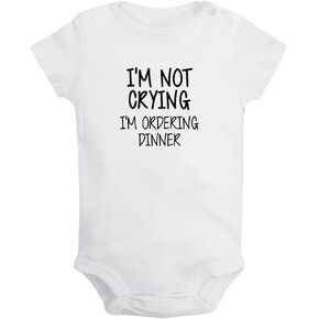 iDzn I'm Not Crying I'm Ordering Dinner Funny Rompers Newborn Baby Bodysuits Infant Jumpsuits Novelty Outfits Clothes