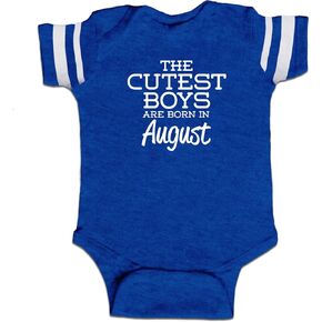 The Cutest Boys are Born in August Funny Baby Boy Bodysuit Infant