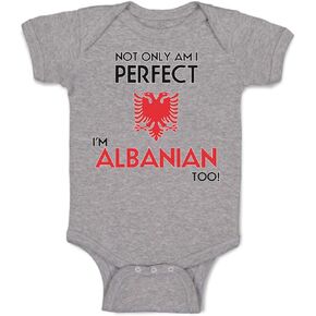 Cute Rascals Custom Baby Bodysuit Not Only I'M Perfect I'M Albanian Too A Funny Funny Cotton