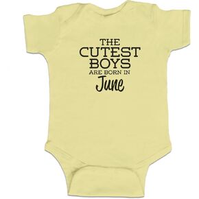The Cutest Boys are Born in June Funny Baby Boy Bodysuit Infant