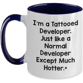 Christmas Unique Gifts for Developer, Funny Quote Two Tone Coffee Mug, Hot Developer Gift, I'm A Tattooed Developer. Just Like A Normal Developer Except Much Hotter.+