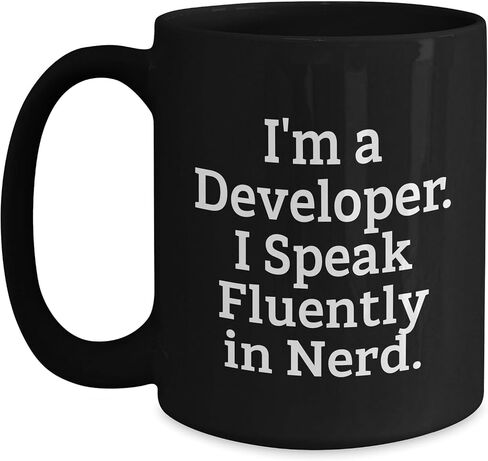 I'm A Developer I Speak Fluently In nerd Developer Gifts Christmas Unique Black Coffee Mug Gifts from Men to Friends in Saudi Arabia