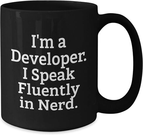 I'm A Developer I Speak Fluently In nerd Developer Gifts Christmas Unique Black Coffee Mug Gifts from Men to Friends in Saudi Arabia
