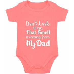 Don't Look At Me That Smell Is Coming From My Dad Baby Bodysuit Daddy Baby Romper Dad Baby Clothes Infant