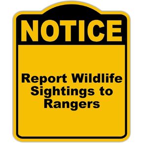 Report Wildlife Sightings to Rangers Notice Yellow Black Aluminum Composite Sign 15 x 18 inches