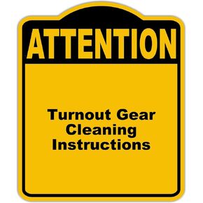 Turnout Gear Cleaning Instructions Attention Yellow Black Aluminum Composite Sign 15 x 18 inches