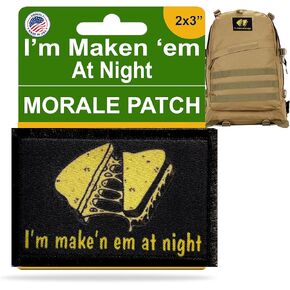 RedheadedTshirts - I'm Maken em at Night Funny Morale Patch - Tactical Patches for Backpacks, Vest Rucksacks & Cap - Hook & Loop Morale Patches - Made in The USA - Hook & Loop 2X3 Morale Patch