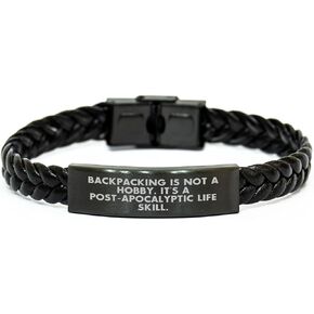 Backpacking Is Not A Hobby. It's A Post-apocalyptic Life Skill., Interlaced Leather Survival Gift for Men Women Friends on Birthday, Gifts from Family