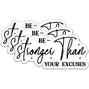 (3Pcs) Be Stronger Than Your Excuses Stickers Motivational Quotes Stickers Decal Waterproof Vinyl Stickers Adult for Laptop Kindle Car Tumbler Water Bottle Mug Phone Notebook Helmet Size 3"x1.5"