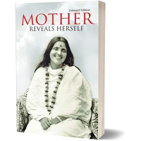Mother Reveals Herself (Enlarged Fourth Edition)