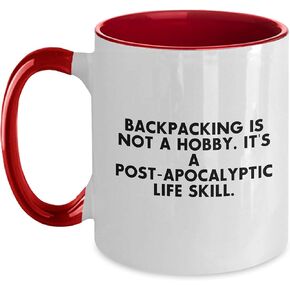 Backpacking Is Not Just A Hobby Funny Two Tone Coffee Mug Birthday Unique Gifts from Friends for Backpackers