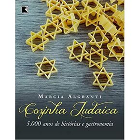 كوزينها يهوديكا. 5.000 Anos de Historias e Gastronomia (البرتغالات EM Do Brasil)