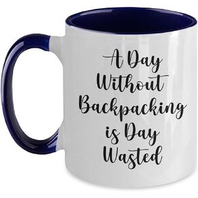 Gifts from Friends for Backpackers - Valentine's Unique Backpacking Two Tone Coffee Mugs, Funny Quote - A Day Without Backpacking Is Day Wasted, 11oz Ceramic Mugs