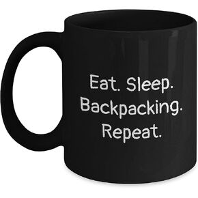 Eat Sleep Backpacking Repeat Black Coffee Mug for Christmas Unique Gifts from Friends, Perfect Backpacking Gear for Men, Women, and Adventurers