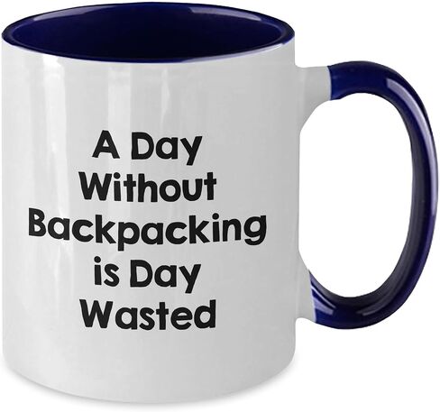 Funny Backpacking Gifts, A Day Without Backpacking Is Day Wasted, Two Tone Coffee Mug for Men, Women, Friends, Coworkers, Family (Christmas Unique Gifts) in Saudi Arabia