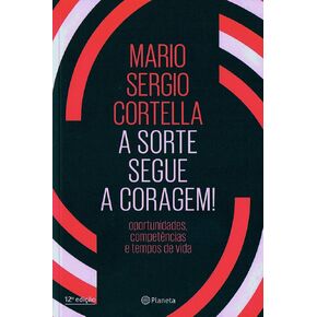 A Sore Segue A Coragem - Oportunidades Coftencias e Tempos de Vida (EM Portugues Do Brasil)