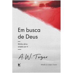 Em Busca de Deus. Minha Alma Anseia por Ti (Em Portuguese do Brasil)