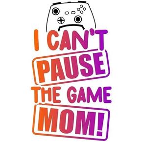 2 (Pieces) 3" and 5" Stickers n Decals I Cant Pause The Game Mom - Motivational Sticker Vinyl Decal Sticker, Waterproof for Cars, Laptop, Phone and More,