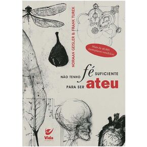 Nao Tenho Fe Suficiente Para Ser Ateu (Em Portugues do Brasil)