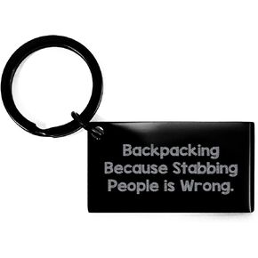 Backpacking Keychain, Funny Quote, Christmas Unique Gifts from Friends to Backpacking Enthusiasts, Keychain for Men, Women, and Family