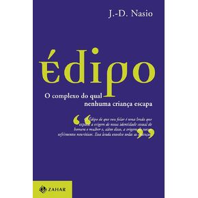 Édipo: O complexo do qual nenhuma criança escapa (Portuguese Edition)