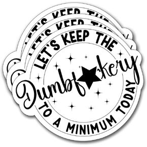 (3Pcs) Let's Keep The To a Minimum Today Sticker, Decal Funny Sarcastic Motivational Vinyl Sayings Humorous Decorate Books Laptop Phone Water Bottles Kindles Tumbler Sticker Waterproof Sticker 3" Inch