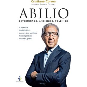 Abilio: Determinado, Ambicioso, Polemico (Em Portugues do Brasil)