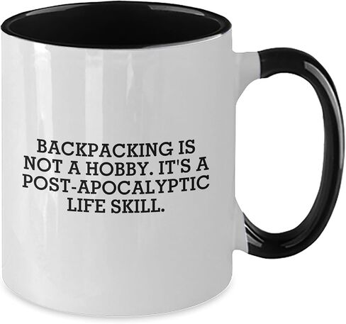 Backpacking Quotes Two Tone Coffee Mugs Gifts from Friends for Friends, Backpacking Enthusiasts' Post-apocalyptic Life Skill Christmas Unique Gifts in Saudi Arabia