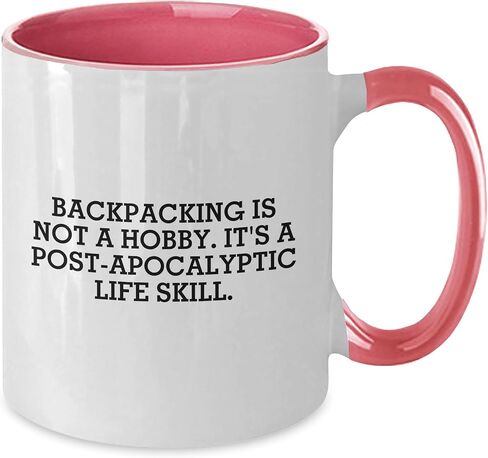 Backpacking Quotes Two Tone Coffee Mugs Gifts from Friends for Friends, Backpacking Enthusiasts' Post-apocalyptic Life Skill Christmas Unique Gifts in Saudi Arabia