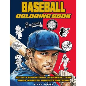 Baseball Coloring Book: Activity Book with All 30 Baseball Team Logos, Mascots, Fun Facts, and Trivia! (All-Star Sports Showdown: Trivia, Facts, and Coloring Fun)