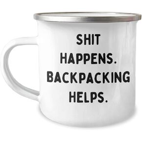 Backpacking Humor Gift for Friends or Family - Shit Happens. Backpacking Helps. Camping Mug, 12 oz Stainless Steel with Enamel Finish