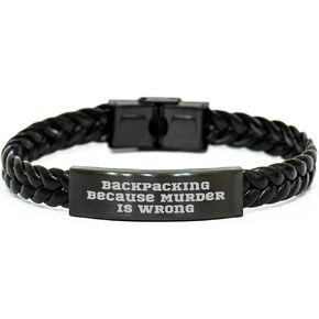 Backpacking Adventures Await with 'Backpacking Because Murder Is Wrong' Interlaced Leather Bracelet, Gift from Friends, for Birthday