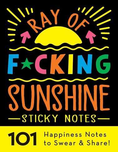 Ray of F*cking Sunshine Sticky Notes: 101 Happiness Notes to Swear and Share, a Funny and Inspirational White Elephant Gift (Calendars & Gifts to Swear By) in Saudi Arabia