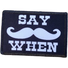 Tombstone Say When Morale Patch Removable Hook and Loop for Molle Gear, Operator Hat, Rucksack, Pack Bag, Backpack, Made in The USA
