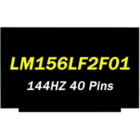 LM156LF2F LM156LF2F01 LM156LF2F02 LM156LF2F03 Replacement for Acer Nitro 5 N20C1 AN515-55 1920x1080 40Pins 144Hz 15.6" LCD Non-Touch Screen Laptop Display Panel (Only for Non-Touch Screen)