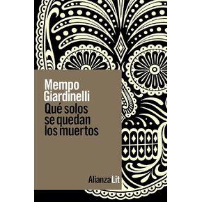 Qué solos se quedan los muertos (Alianza Literaturas) (Spanish Edition)
