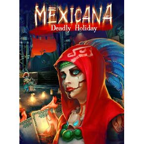 Mexicana: Deadly Holiday [Download]