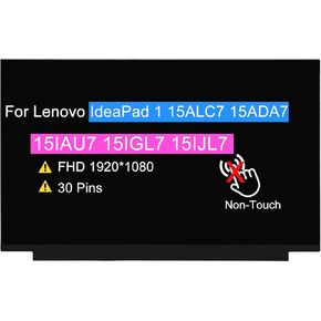 15.6" Screen Replacement for Lenovo IdeaPad 1 15ALC7 15ADA7 15IAU7 15IGL7 15IJL7 LCD Display Panel (FHD 1920 * 1080 30 pin 60 Hz Non-Touch)