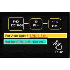 13.3" LCD Touch Screen Replacement Digitizer Assembly for Acer Spin 5 SP513-53N-70KD No Bezel 30 pin (FHD 1920 * 1080 On-Cell Touch)