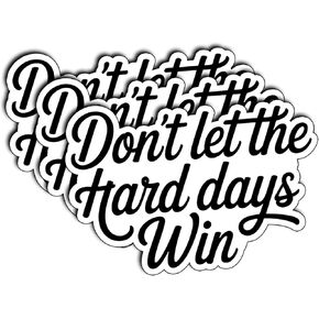 (3Pcs) Don’t Let The Hard Days Win Sticker – Motivational Vinyl Decal for Laptop, Water Bottle, Notebook – Inspirational Quote Aesthetic Decal – Office, Planner, and Personal Item Sticker 3"x2.1"