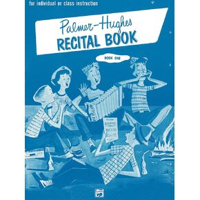 Palmer-Hughes Accordion Course Recital Book, Bk 1: For Individual or Class Instruction (Palmer-Hughes Accordion Course, Bk 1)