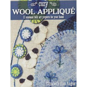 C & T Publishing Cozy Wool Applique Book, None