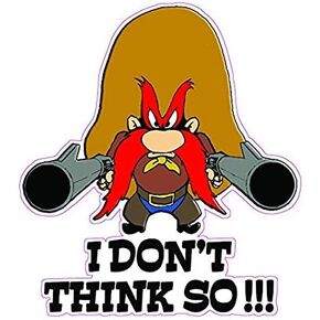 Yosemite Sam I Don't Think So Printed 5 Inch Decal Die Cut Graphic - Car Laptop Sticker