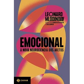 Emocional: A nova neurociência dos afetos (Portuguese Edition)