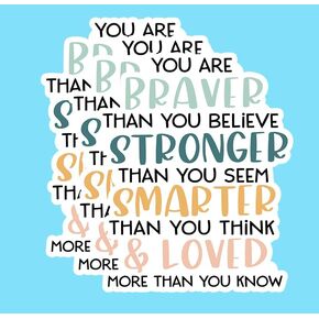 (3PCS) You are Braver Than You Believe Stronger Than You Seem Sticker,Funny Self Love Motivational Inspirational Vinyl Decals for Books Laptops Phone Water Bottles Tumbler Cup Kindle 3x2.1 Inch