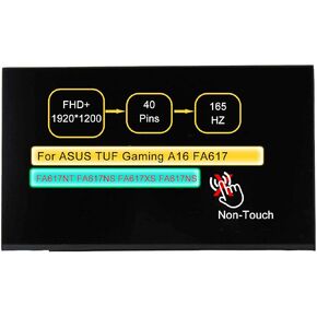 16.0" Screen Replacement for ASUS TUF Gaming A16 FA617 FA617NT FA617NS FA617XS FA617NSR FA617NS-A16.R77600 N160JME-GE1 1920x1200 165Hz 40Pin LCD Non-Touch Display Panel