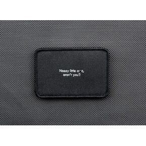 Nosey Little Wotsit aren't You Woven Morale Patch Hook Backing