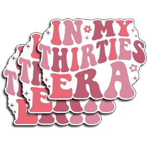(3Pcs) in My Thirties Era Sticker – 30th Birthday Waterproof Vinyl Stickers for Women – Aesthetic Decals for Laptops, Water Bottles, Scrapbooks, Kindles – Thoughtful 30s Celebration Gifts – 3"x2.4"